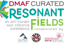 DMAF Curated: Resonant FiELDS exhibit and creative experience collaborated by Silent Rivers, Mars Cafe and Des Moines Arts Festival
