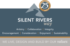 Silent Rivers Way for 25 years we live, design and build by our values