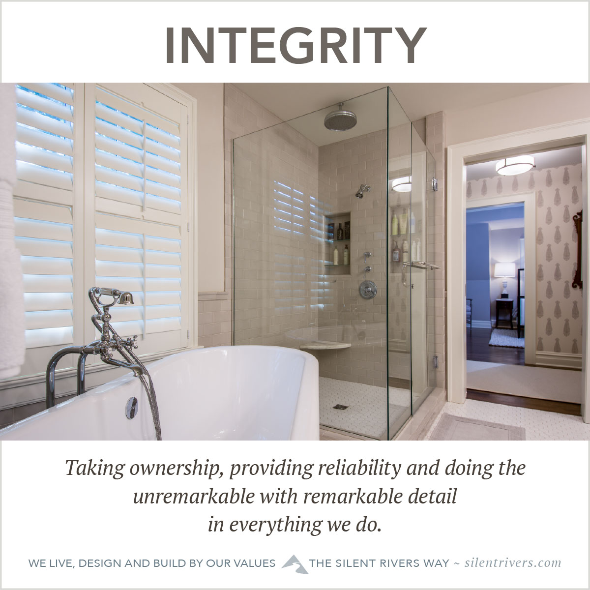 Silent Rivers values Integrity, which we define as "Taking ownership, providing reliability and doing the unremarkable with remarkable detail in everything we do."